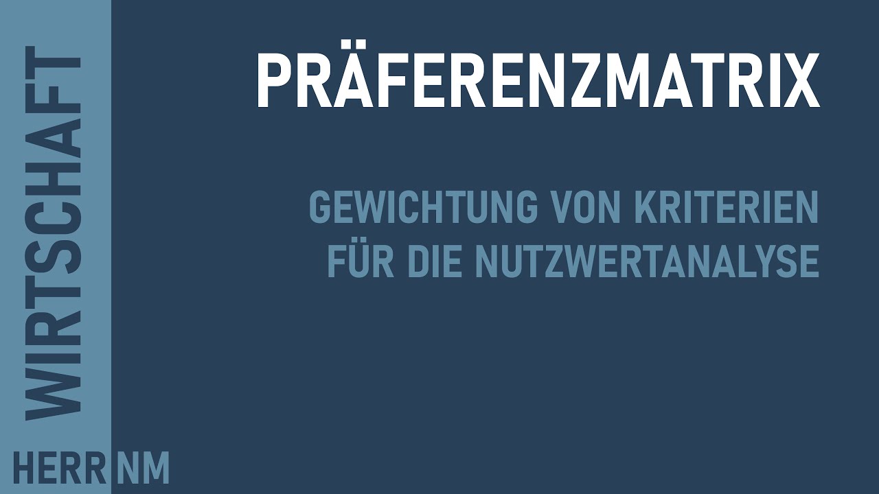 Pr&auml;ferenzmatrix - Gewichtung von Kriterien f&uuml;r die Nutzwertanalyse