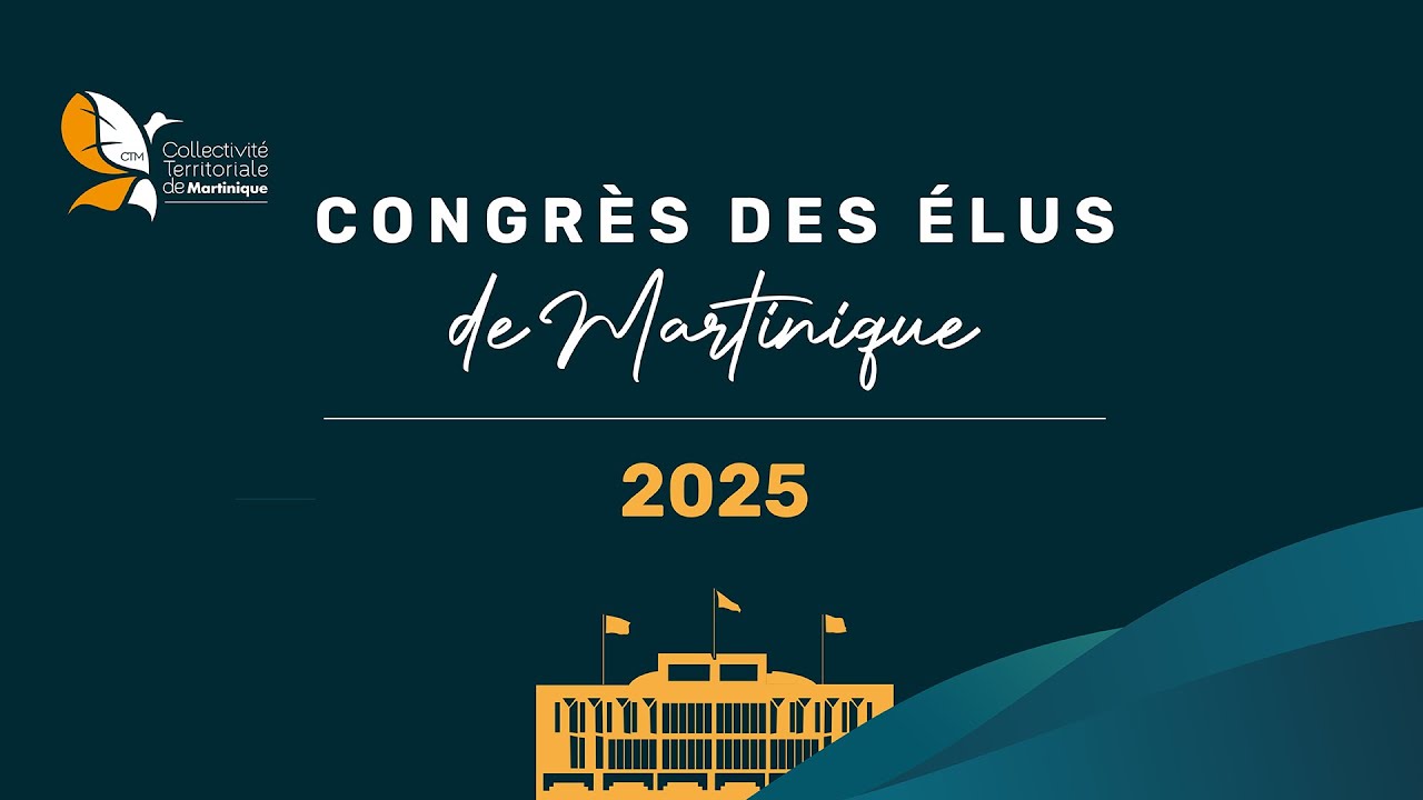Congrès des Elus de Martinique - 8 Octobre 2025