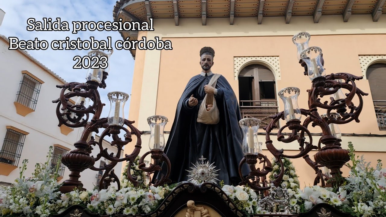 [4K] Salida Procesional || Beato Padre Cristobal || Córdoba 2023