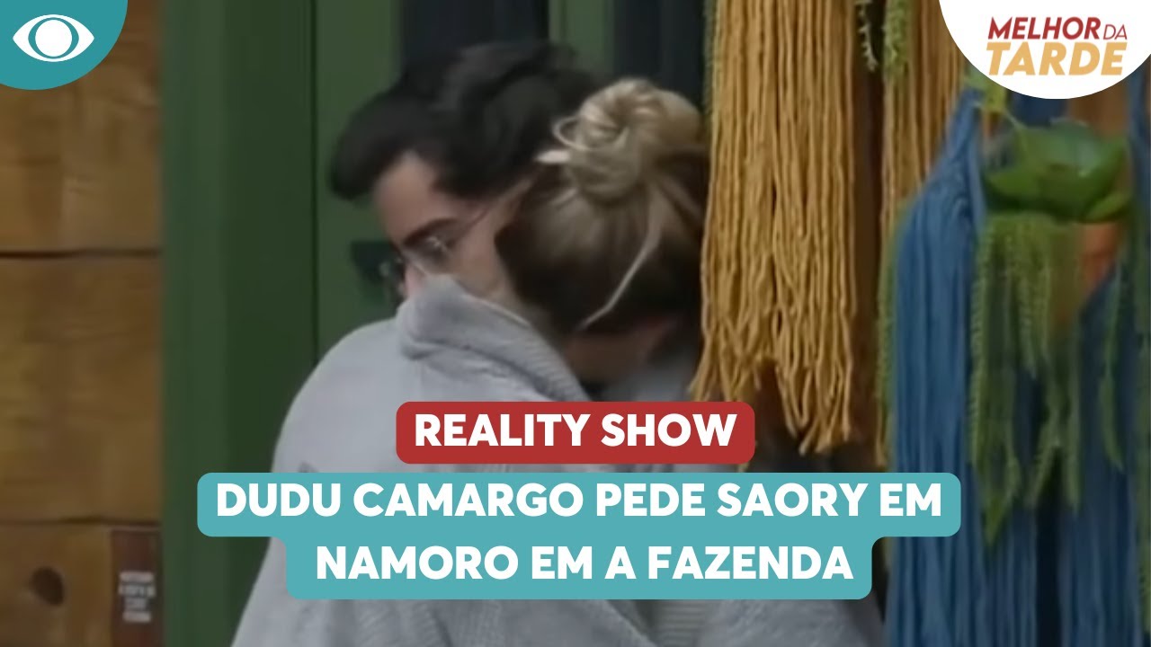 Dudu Camargo pede Saory em namoro em A Fazenda | Melhor da Tarde