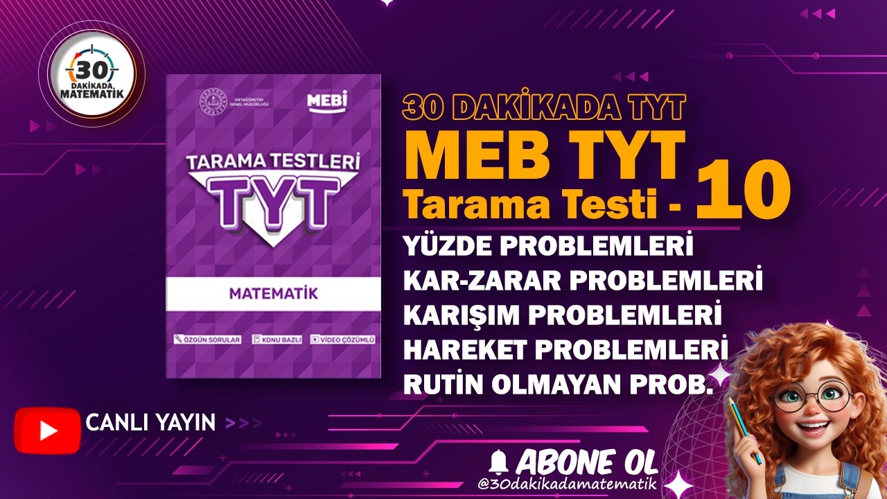 MEB TYT Tarama Testi #10|30 Dakikada TYT–YÜZDE, KAR-ZARAR, KARIŞIM VE HAREKET PROBLEMLERİ (Canlı)