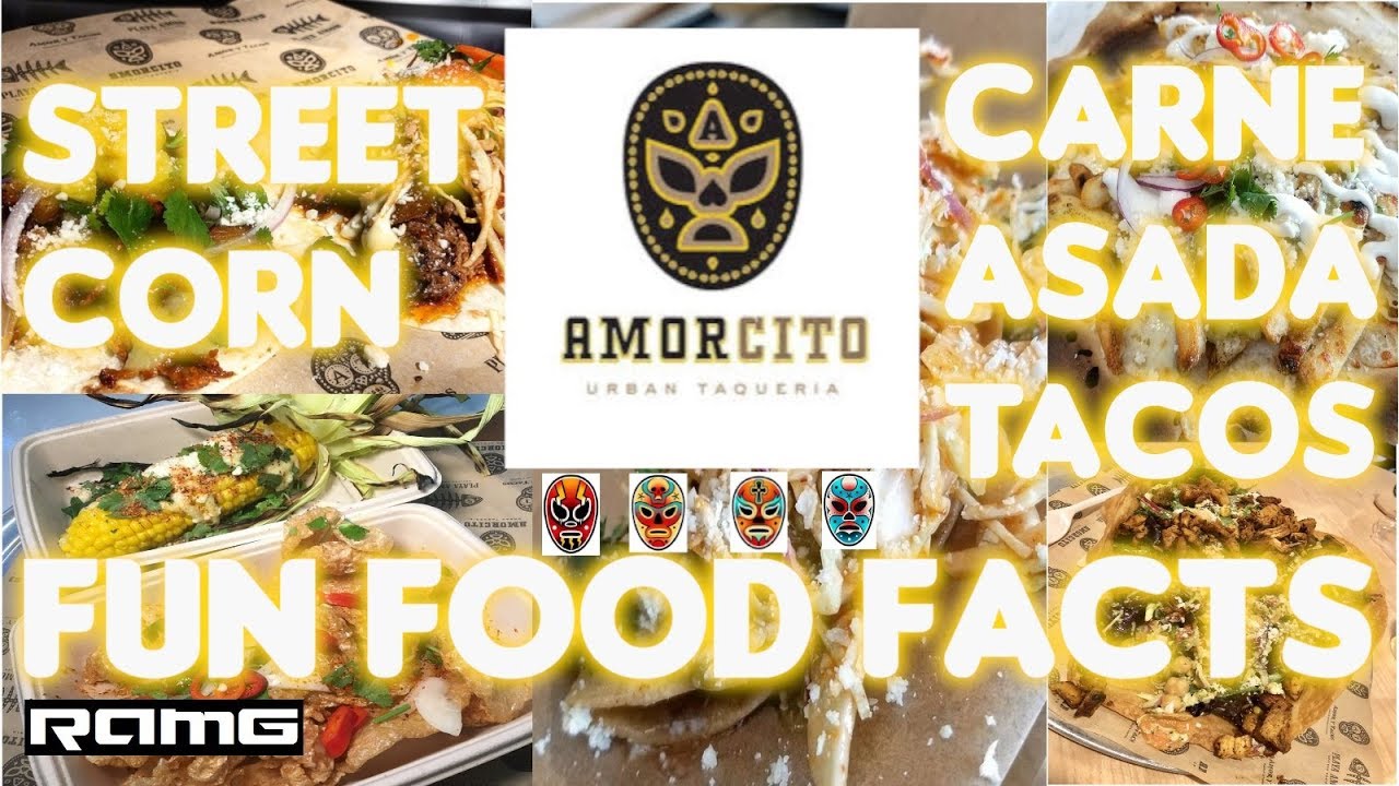 Amorcito | Long Beach, CA | Street Corn & Carne Asada Tacos | Fun Food Facts