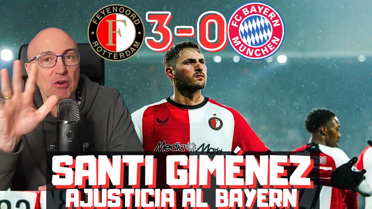 SANTI GIMÉNEZ LIQUIDA AL BAYERN, EL FEYENOORD GANA UN PARTIDO INCREIBLE ¿MEJOR MEXICANO EN EUROPA?