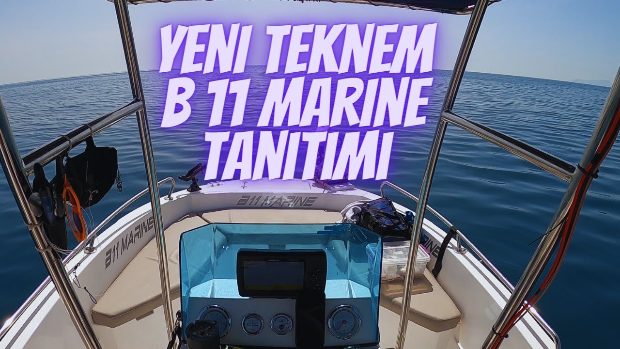 Yeni Teknem B 11 Marine Tanıtımı.