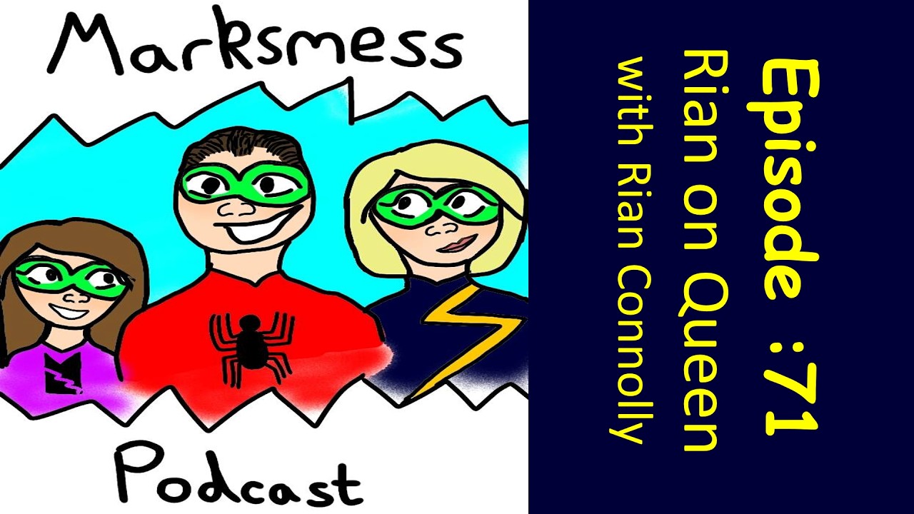 Marksmess Podcast #71 Rian on Queen