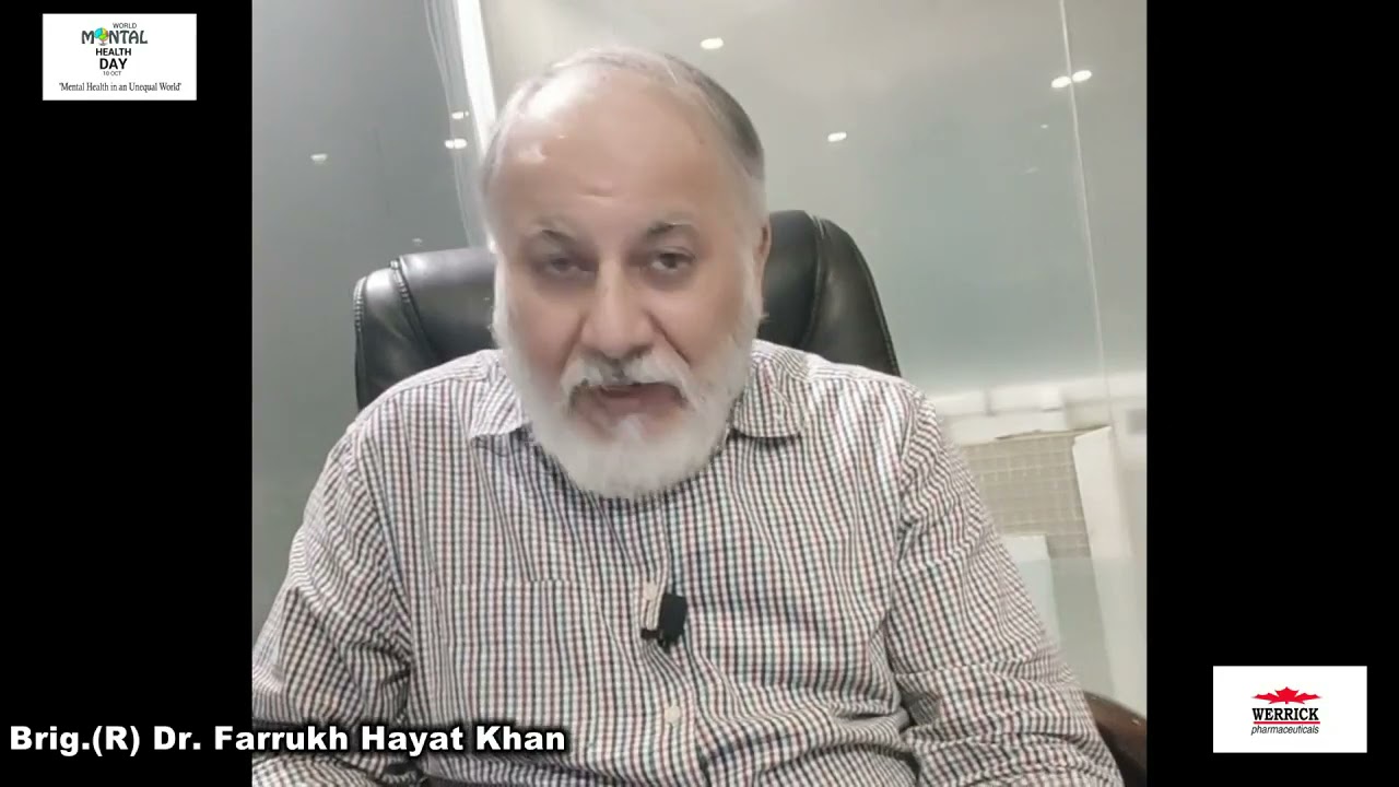 Brig (R) Dr. Farrukh Hayat Khan, Consultant Psychiatrist - Message on   World Mental Health Day 2021