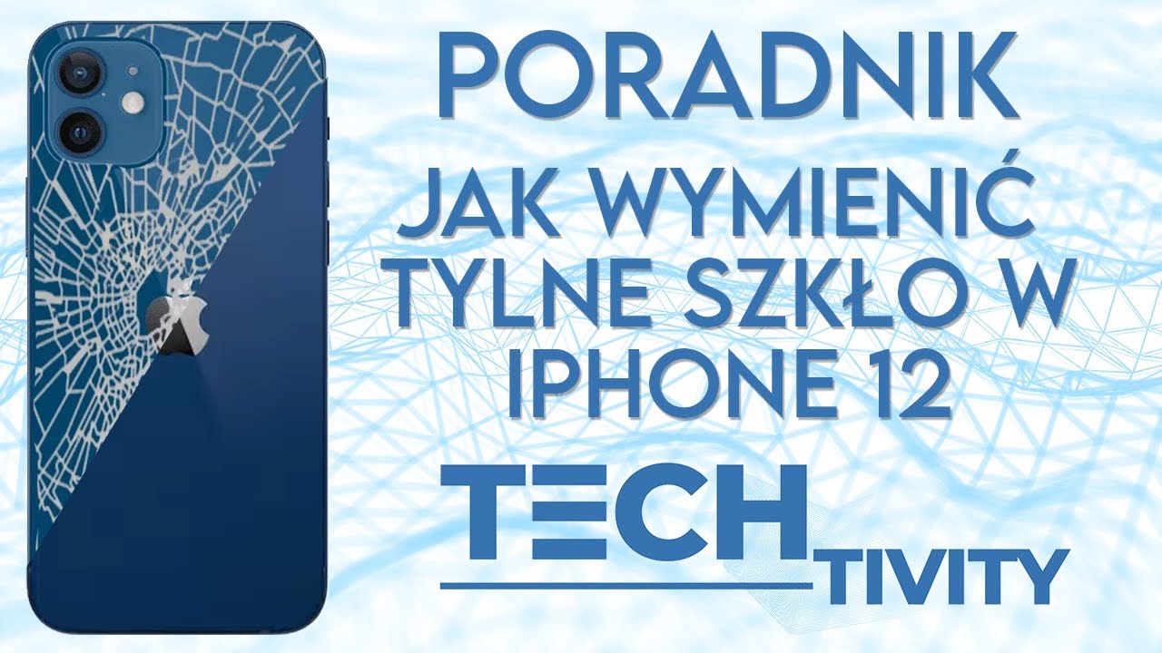 Jak Wymienić Tylne Szkło w iPhone 12 DIY | TECHtivity Naprawy [Poradnik]