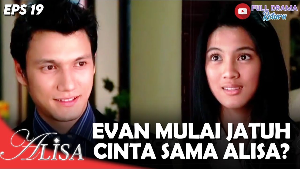 EVAN MULAI JATUH CINTA SAMA ALISA? | ALISA | EPS 19 (3/5)