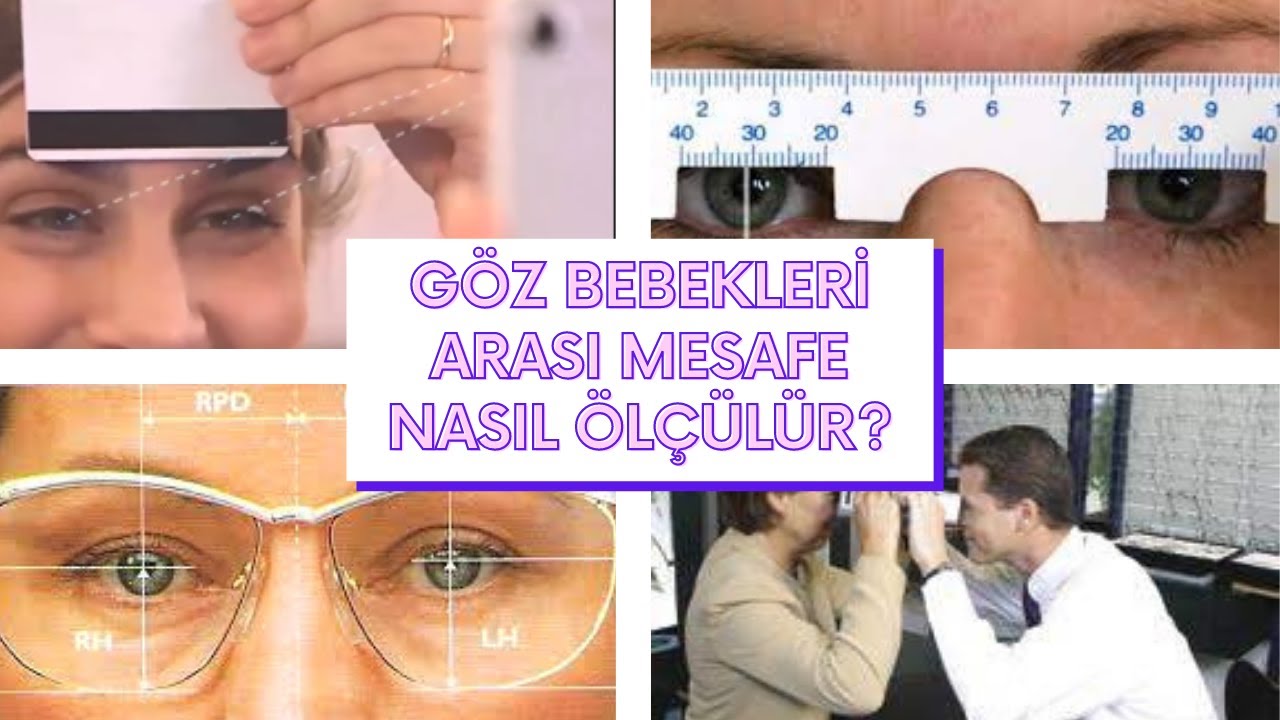 PD &Ouml;L&Ccedil;&Uuml;M&Uuml; NASIL YAPILIR? G&Ouml;Z BEBEKLERİMİZ ARASINDAKİ MESAFEYİ NASIL &Ouml;L&Ccedil;EBİLİRİZ?