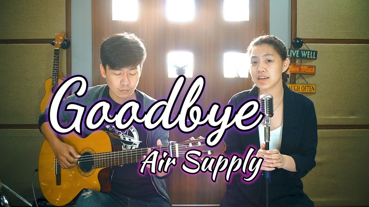 Goodbye - Air Supply | by Nadia & Yoseph (NY Cover)