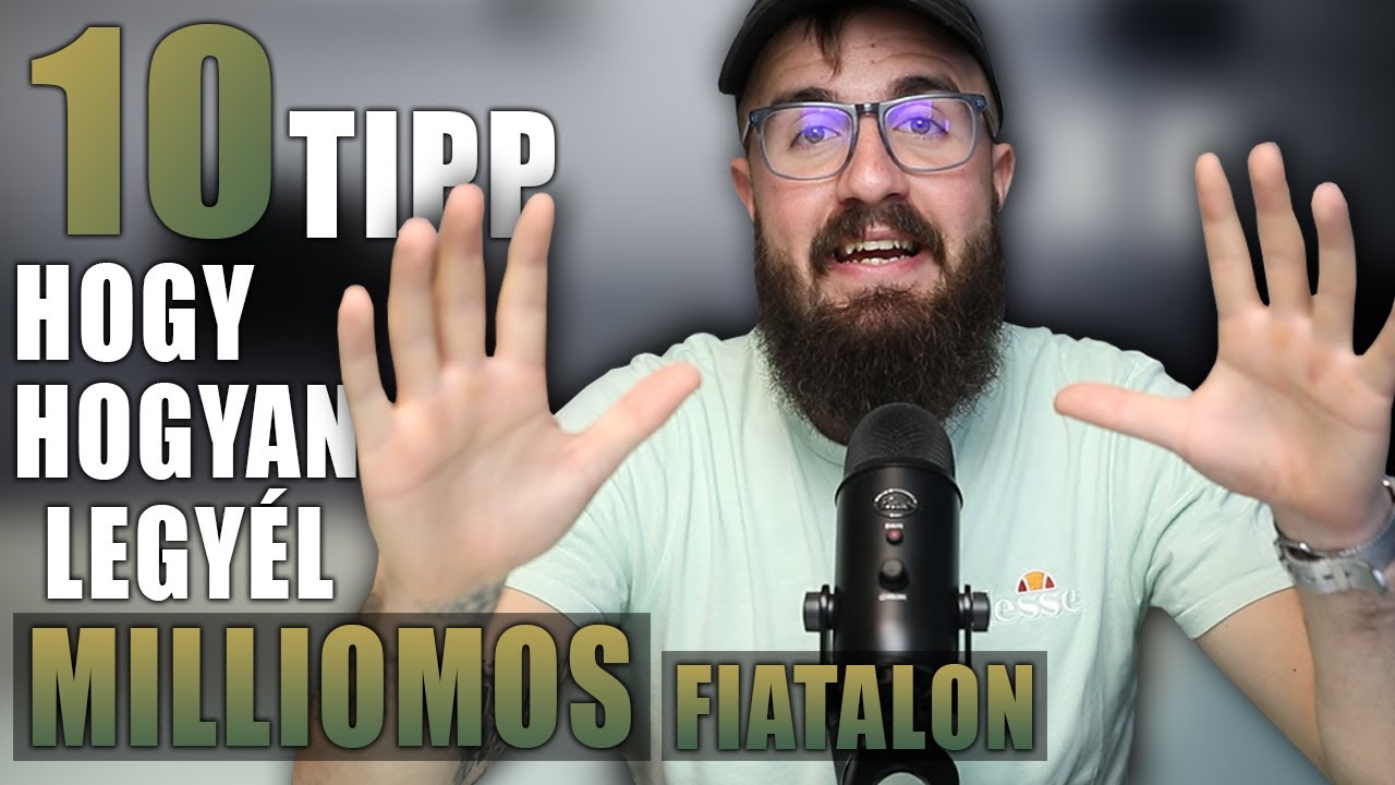 HOGYAN LEGYÉL MILLIOMOS FIATALON ? 10 ARANYSZABÁLY!