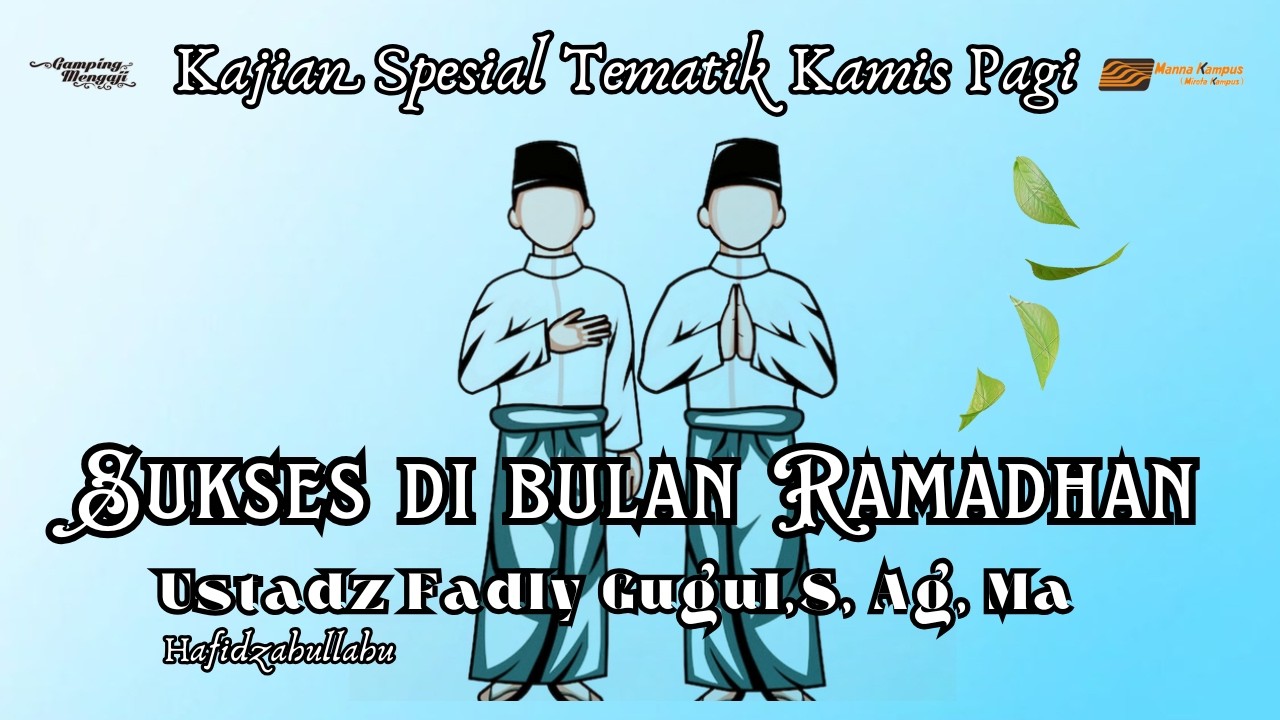 Sukses Di Bulan Ramadhan | Ustadz Fadly Gugul, S, Ag, Ma Hafidzhaullahu |