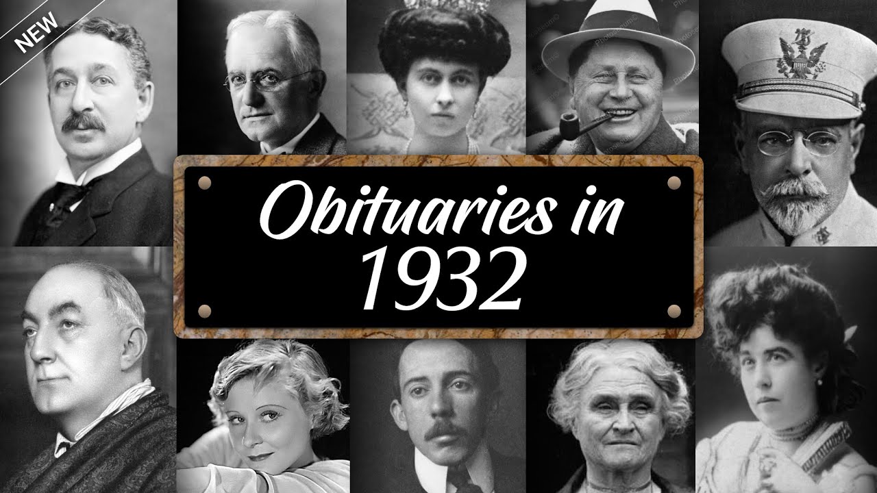 Obituary: Famous Faces WE LOST in 1932