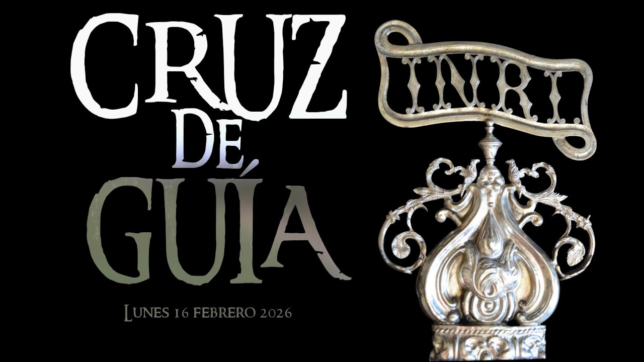 CRUZ DE GUIA   |   16 febrero 2026