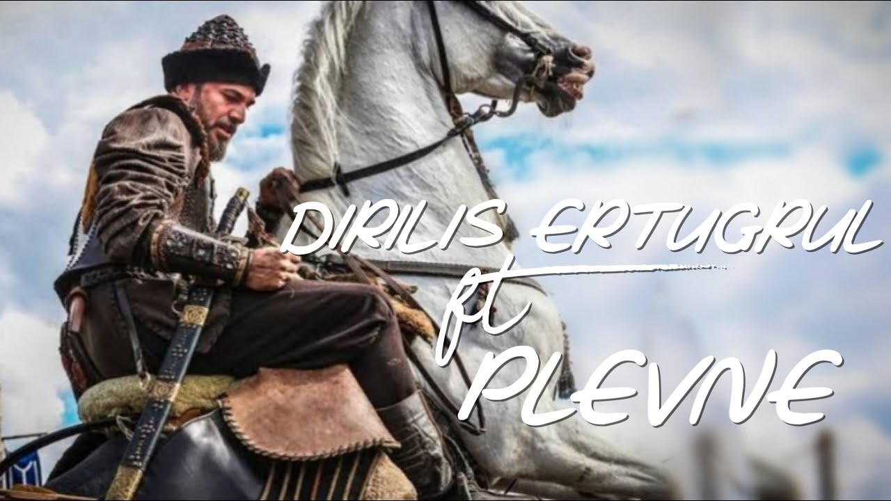 Dirilis Ertugrul - Plevne Marsi Theme Video (CVRTOON)