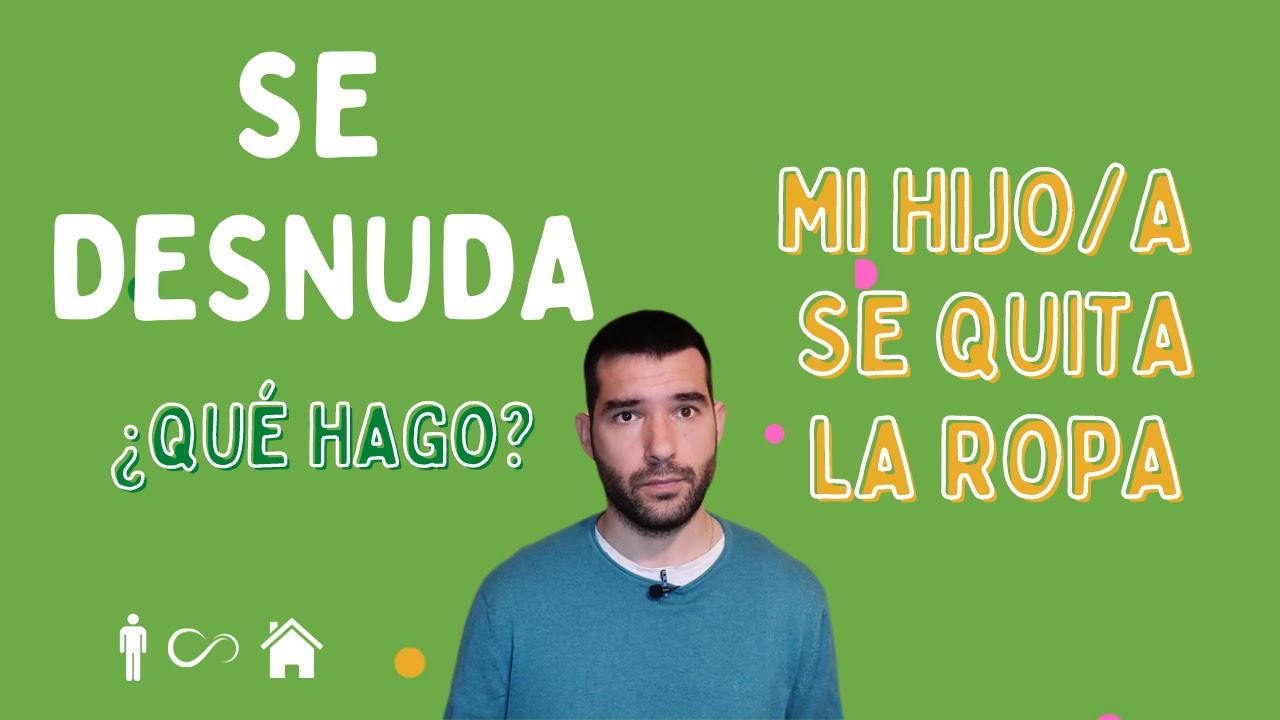 Mi hijo/a se quita la ropa - Autismo ¿POR QUÉ ? ¿Qué hacer? ¿Qué ropa le pongo?