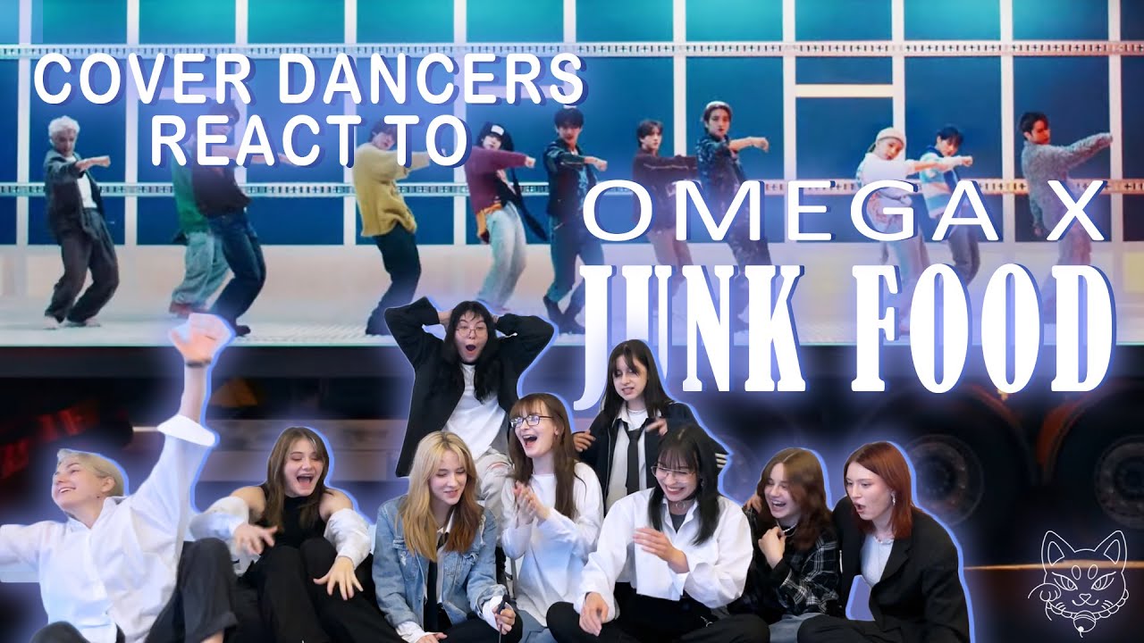 Cover Dancers REACT TO OMEGA X 'JUNK FOOD' | 오메가엑스 MV REACTION
