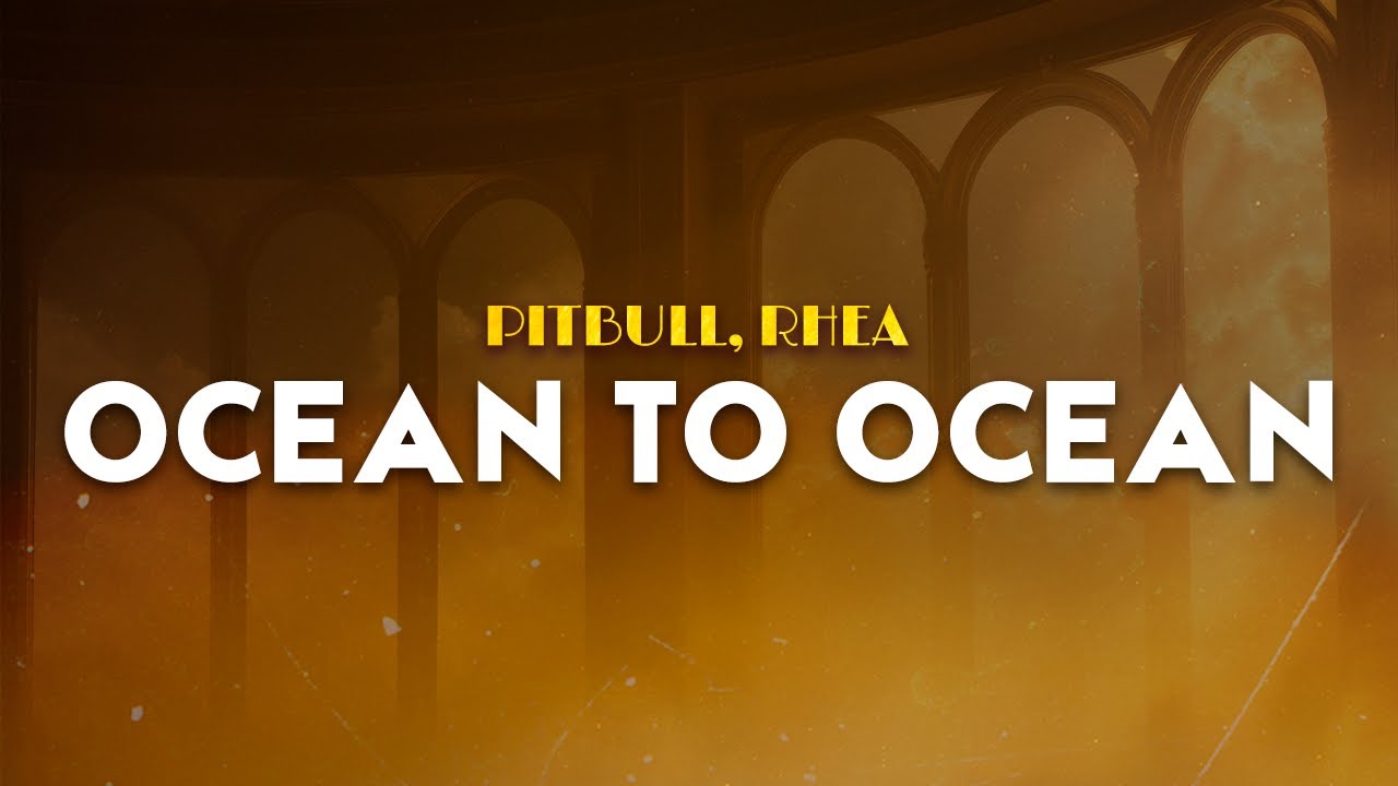 Pitbull, Rhea - Ocean To Ocean | From Aquaman (Lyrics)