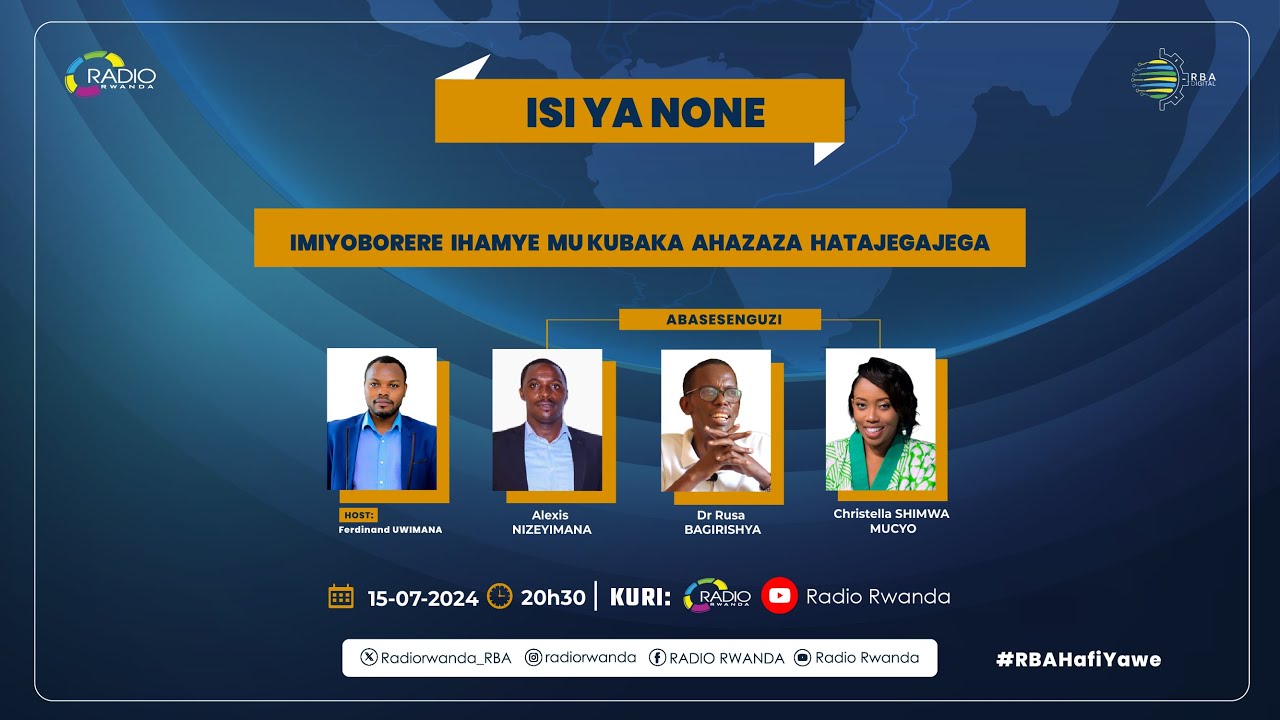 #IsiYaNone: Imiyoborere ihamye mu kubaka ahazaza hatajegajega