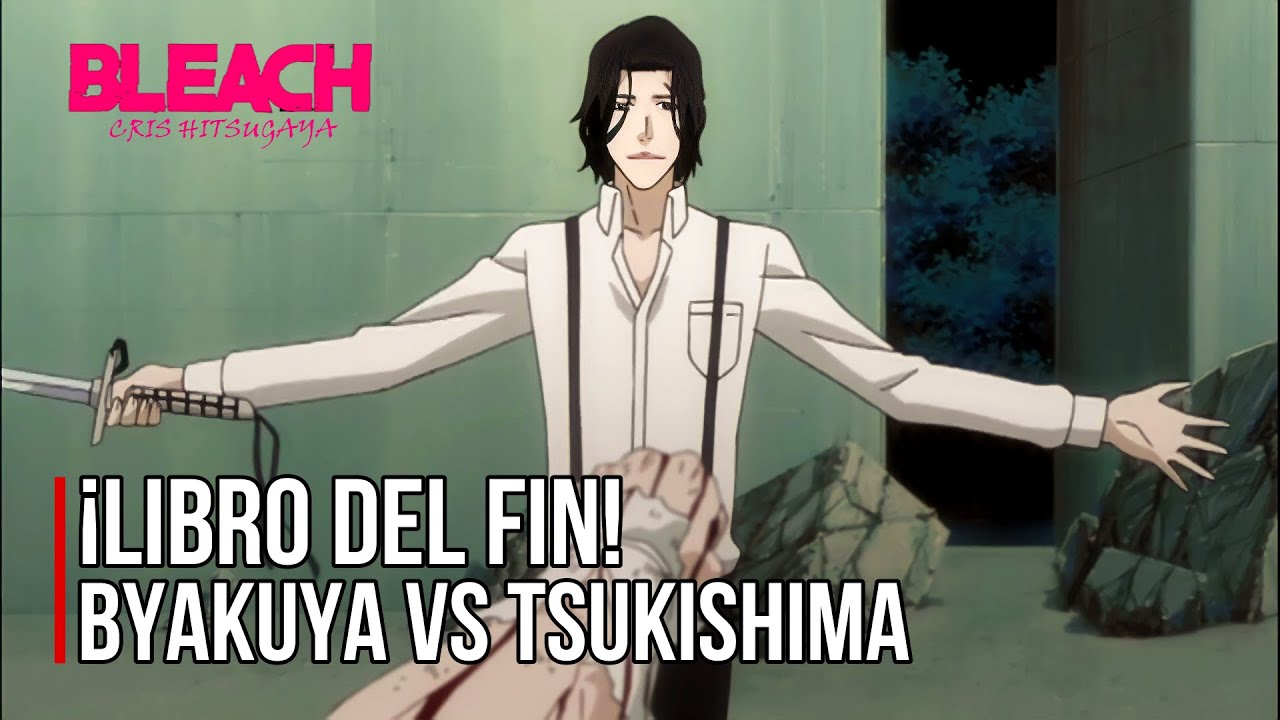 ¡EL LIBRO del FIN! 📙 | BYAKUYA vs TSUKISHIMA ⚔️ | Español Latino