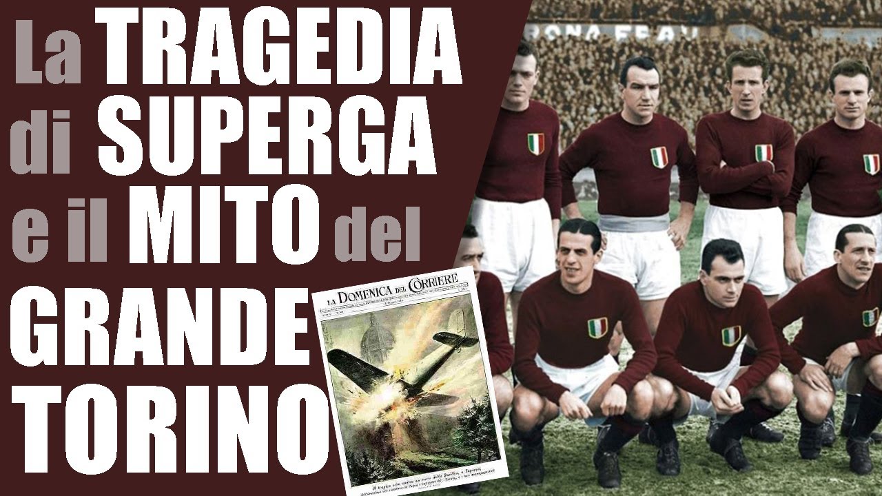 Superga: la tragica fine del GRANDE TORINO
