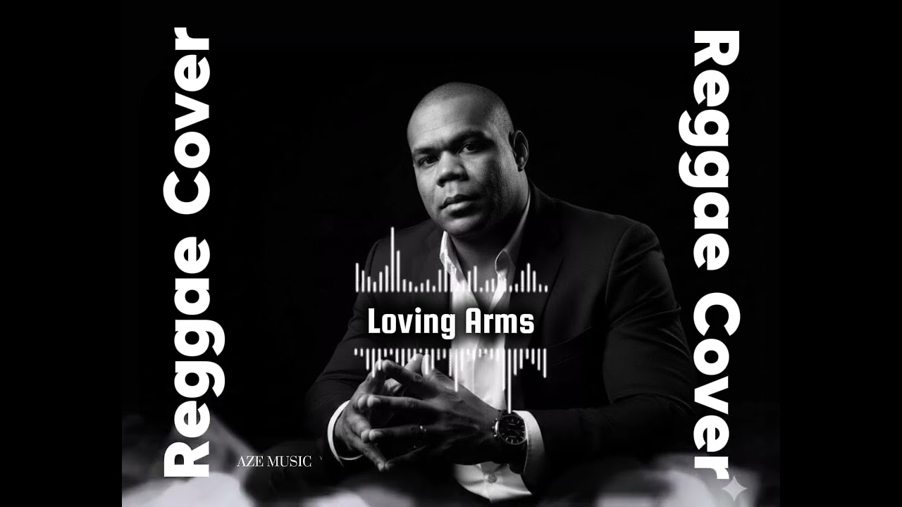 Loving Arms_Cover Reggae (Aze Music) 