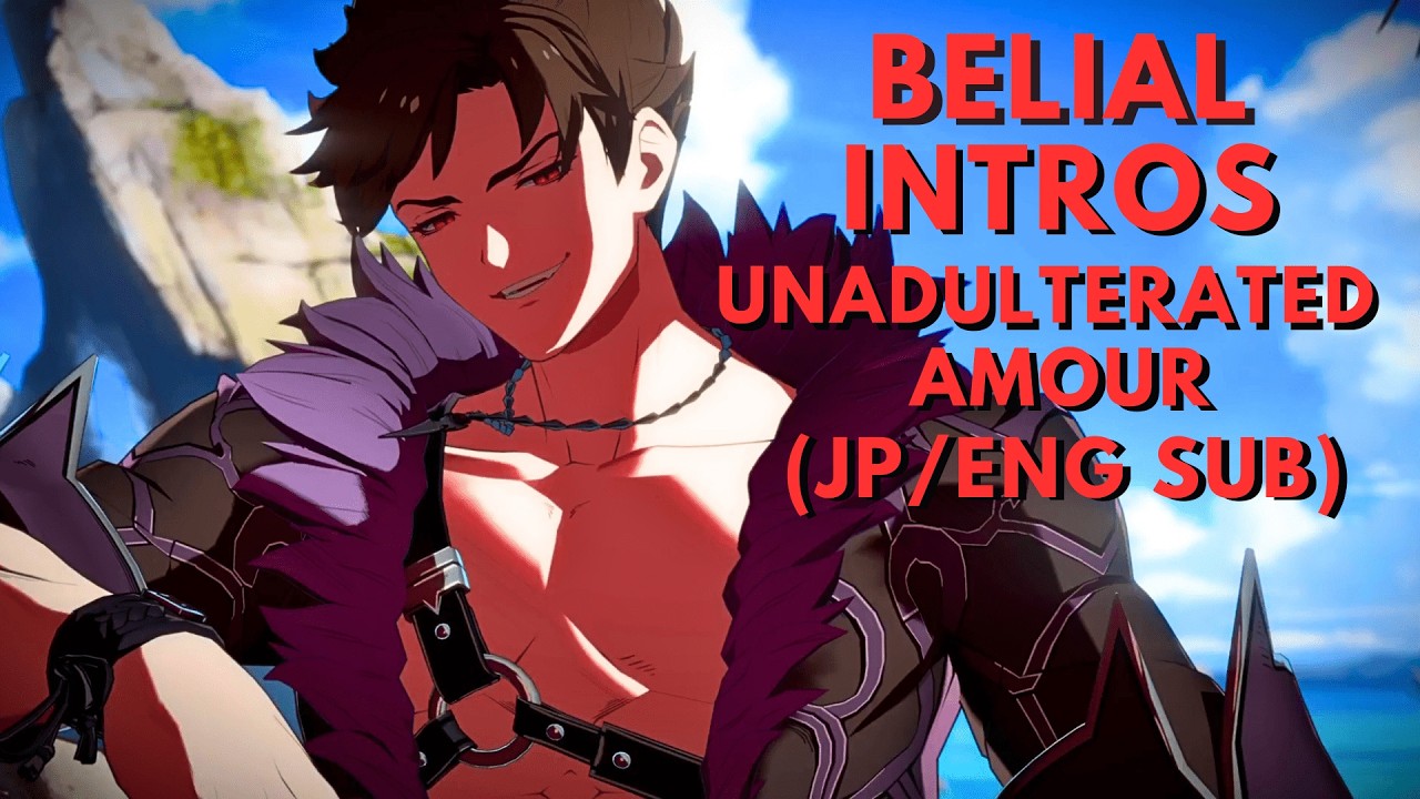 All Unadulterated Amour Belial Intros (JP/ENG SUB) - Granblue Fantasy Versus Rising