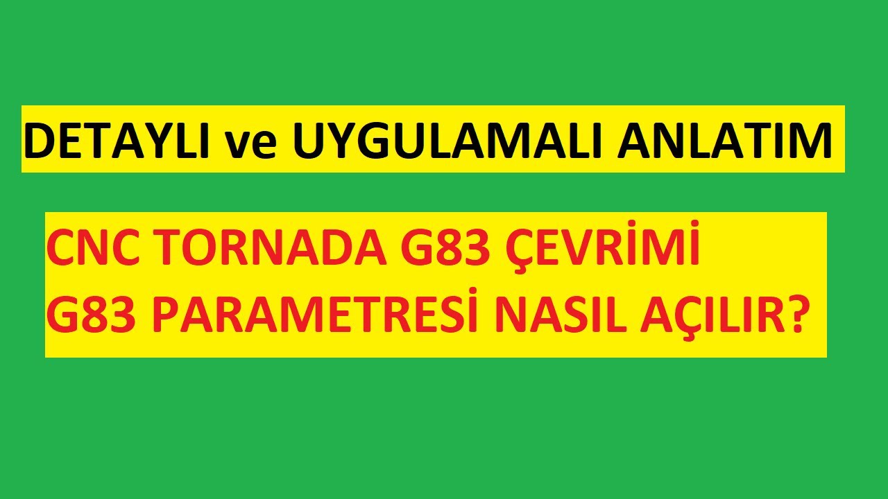 CNC Tornada G83 İle Derin Delik Delme Çevrimi (detaylı anlatım) 