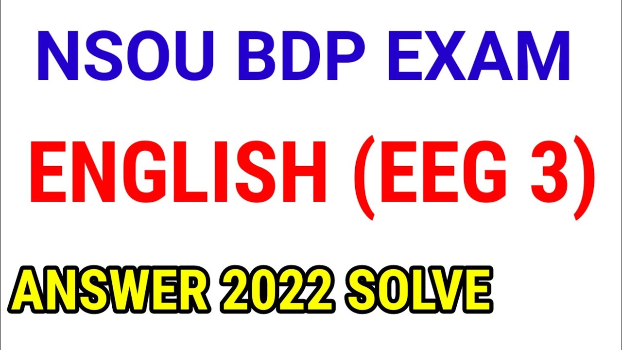 NSOU BDP EEG 3 EXAM SOLUTION 2022