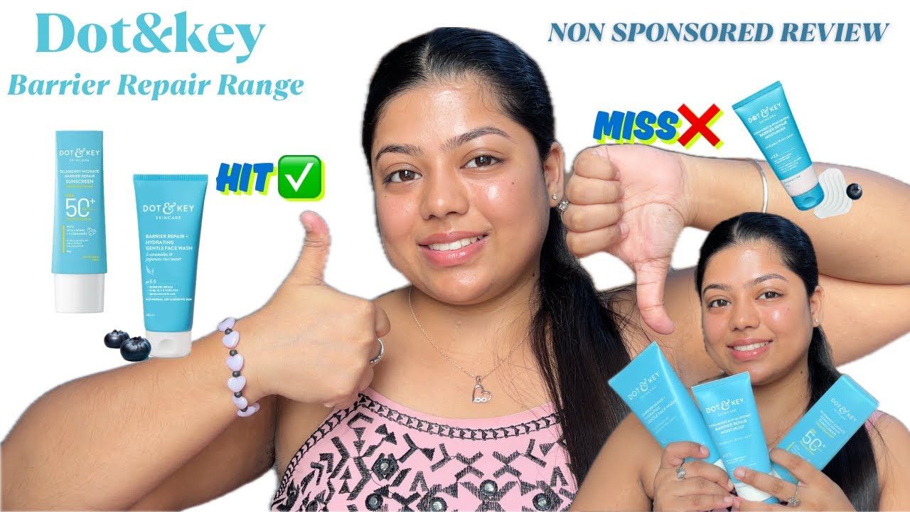 Dot & Key Barrier Repair Range Review | Face Wash + Moisturiser + Sunscreen | Glow By Mansi