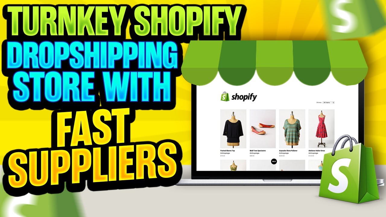 Turnkey Shopify Dropshipping Store with Fast Suppliers