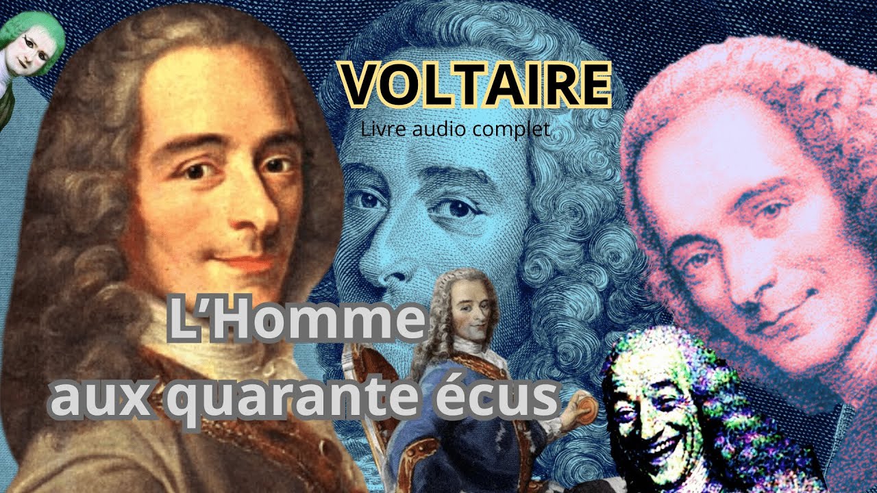L'homme aux quarante écus - Voltaire - Livre audio complet