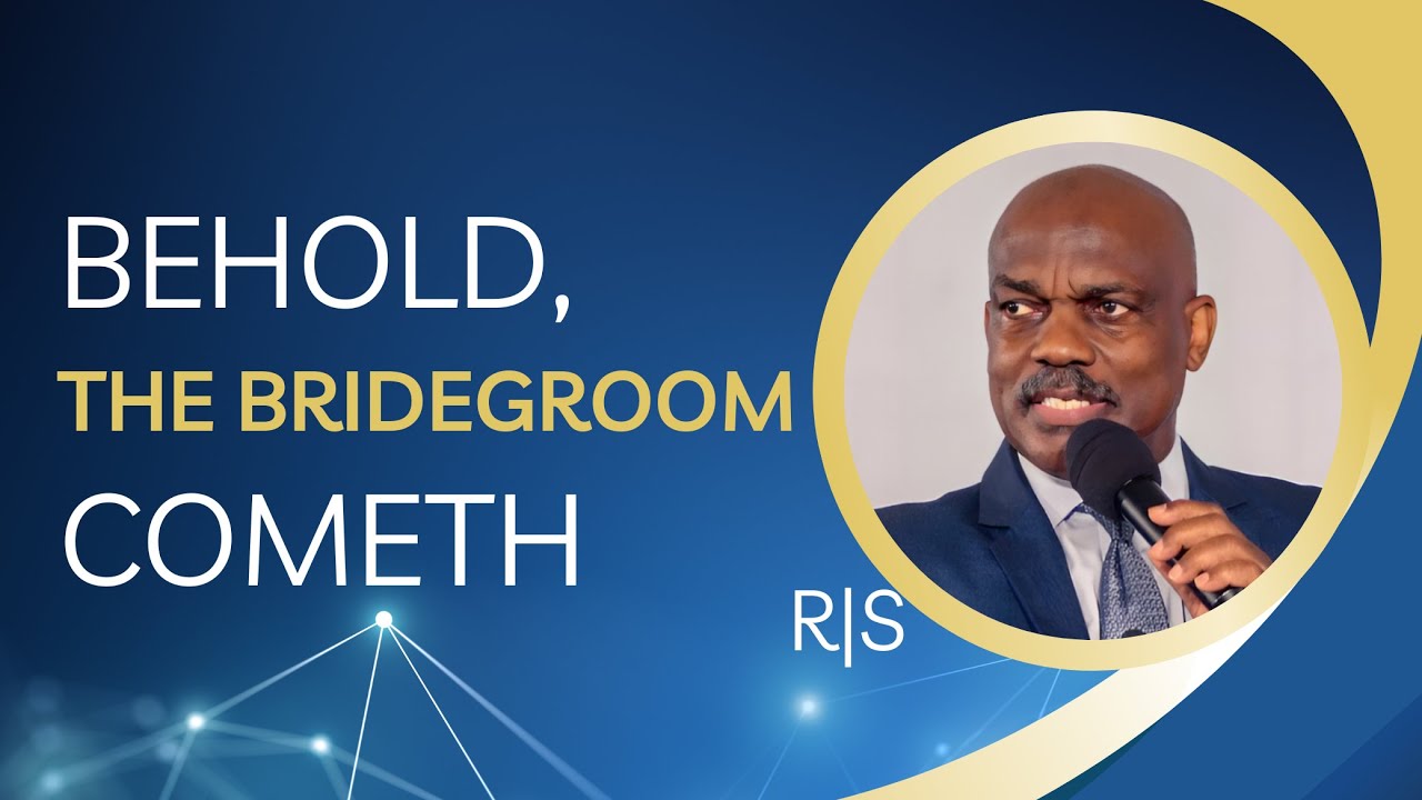 Behold, The Bridegroom Cometh | Pastor Randy Skeete