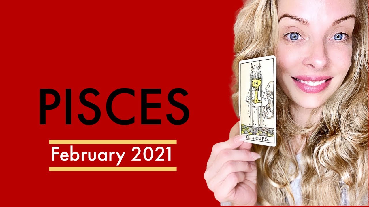 PISCES:  Finally!  This was well worth the wait. Feb. 2021