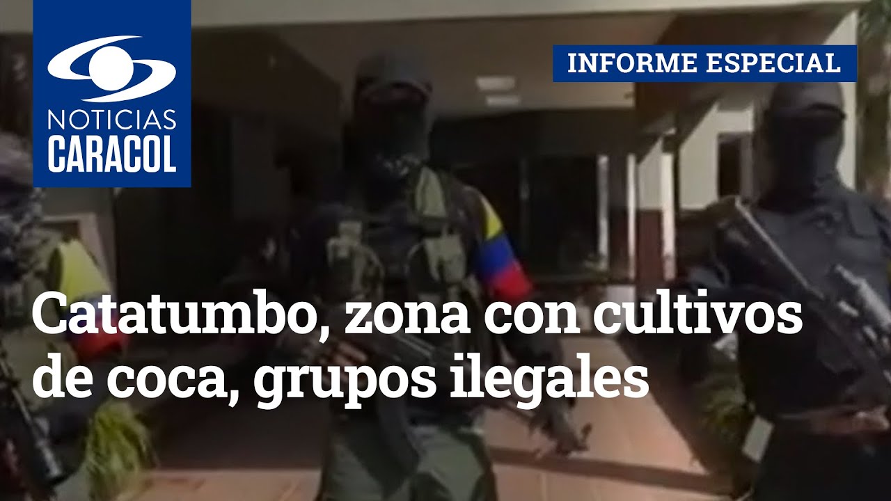 Catatumbo, zona con cultivos de coca, grupos ilegales “y la aún débil presencia del Estado”