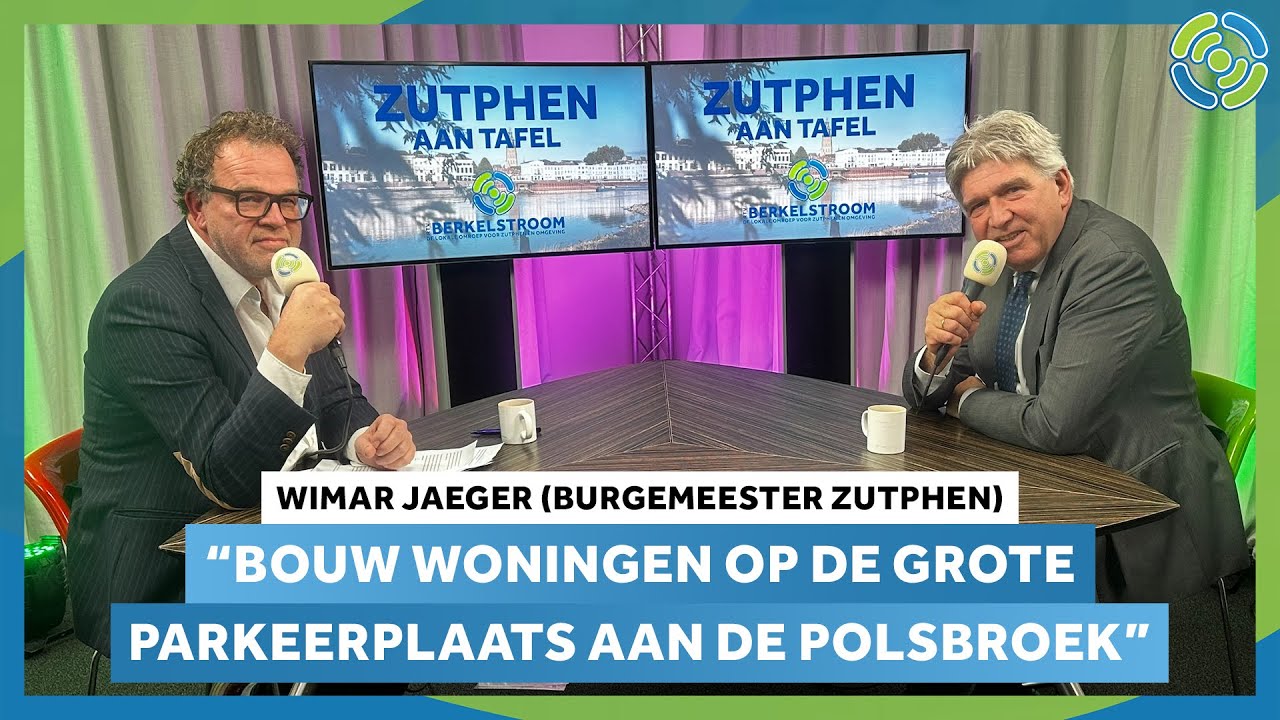 BURGEMEESTER Wimar Jaeger wil VERBINDING tussen DORP en STAD! | Zutphen Aan Tafel 2026 #2