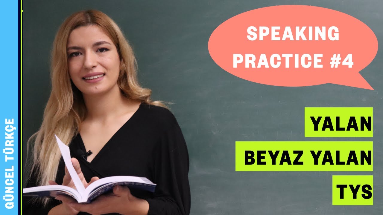 Türkçe Yeterlik Sınavı  |  Konuşma Bölümü ( Yalan )