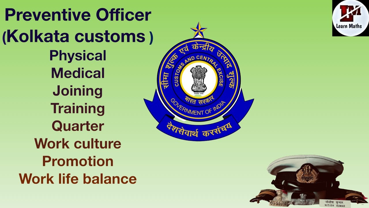 Preventive officer| Customs officer| Kolkata Customs| physical,medical, training,quarter,Promotion