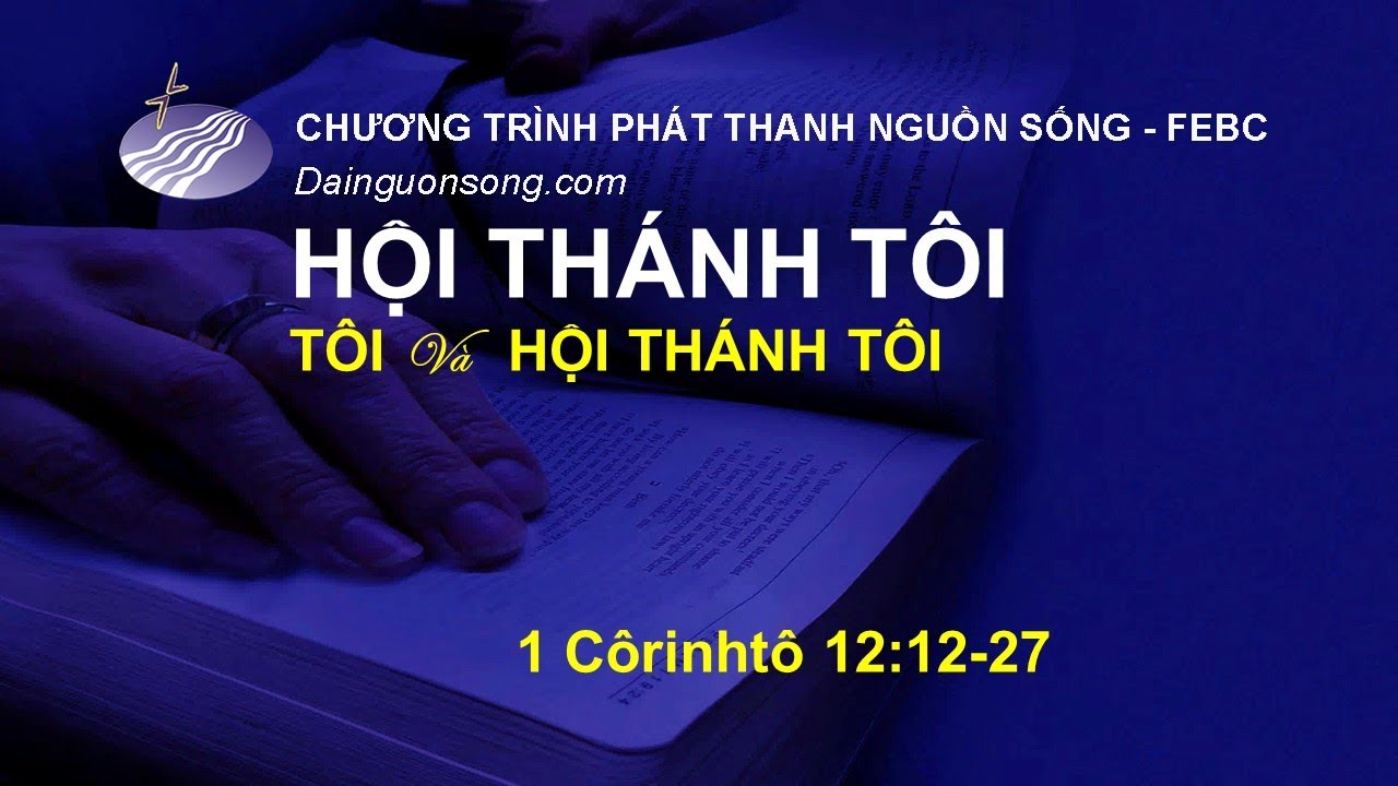 Đài Nguồn Sống - Bài 01: Hội Thánh Tôi - Tôi và Hội Thánh Tôi  (Phần 1)