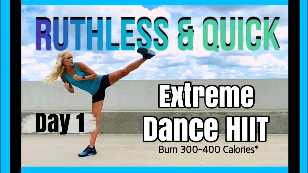 Day 1 | Ruthless & Quick Extreme Dance HIIT