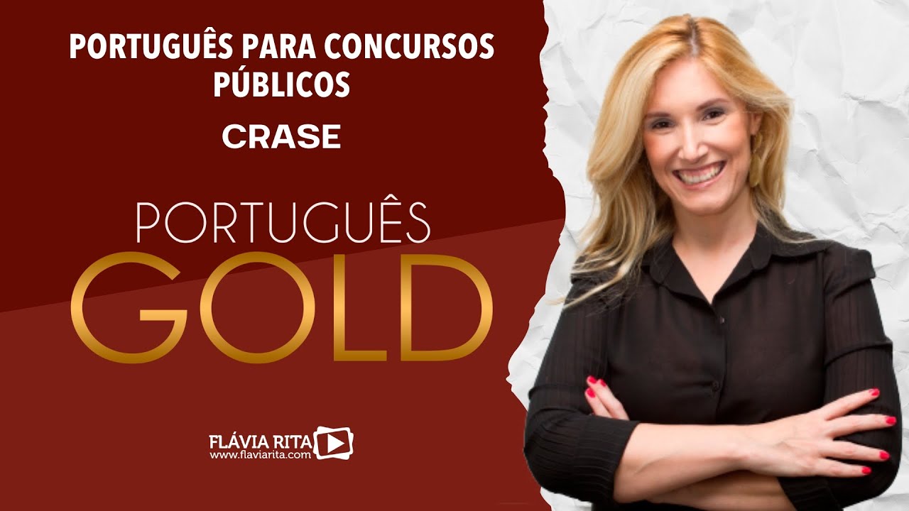 Aula de Português Gold 2024 - CRASE - Prof.ª Flávia Rita.