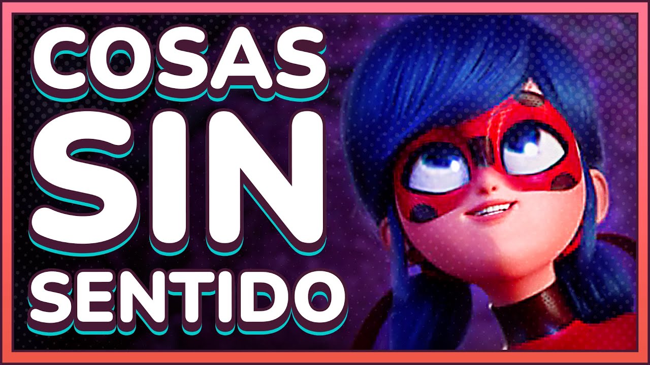 COSAS que NO tienen SENTIDO en la PELÍCULA de MIRACULOUS LADYBUG | Ladybug & Cat Noir: The Movie