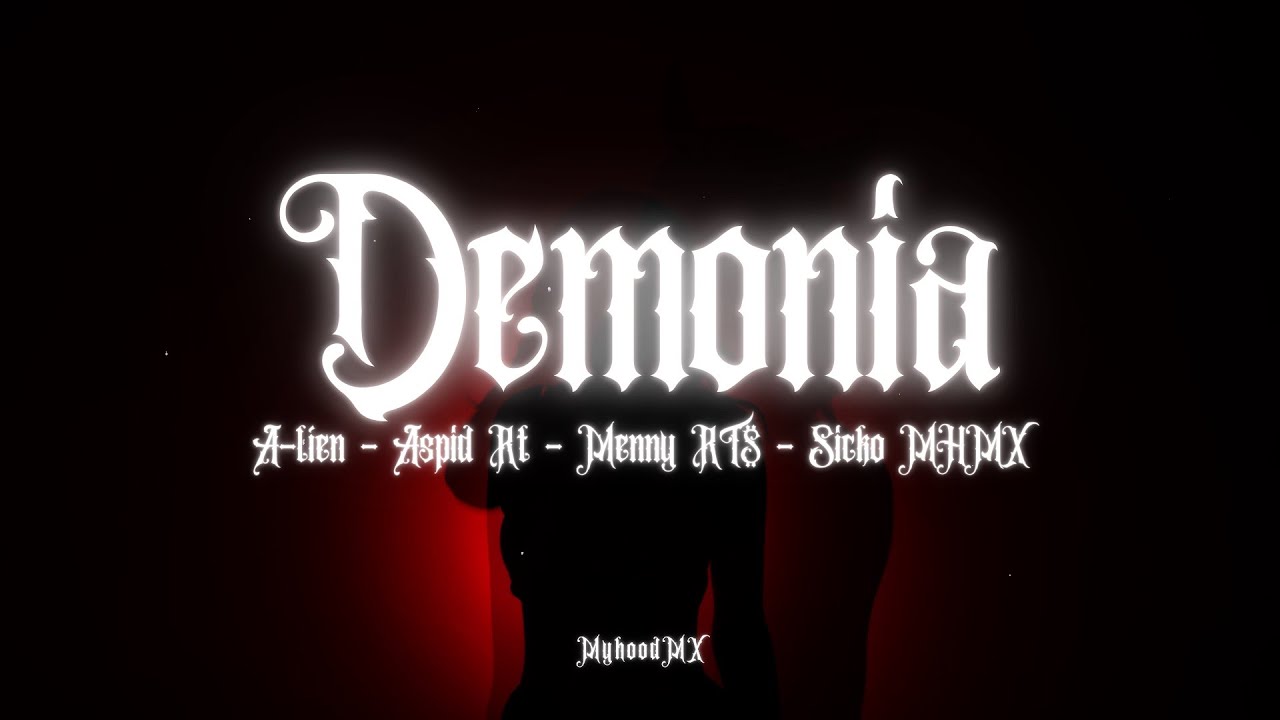 Demonia - A-líen + @Aspid01 + Menny RT$ + @sickomhmx [Prod.MHMX]