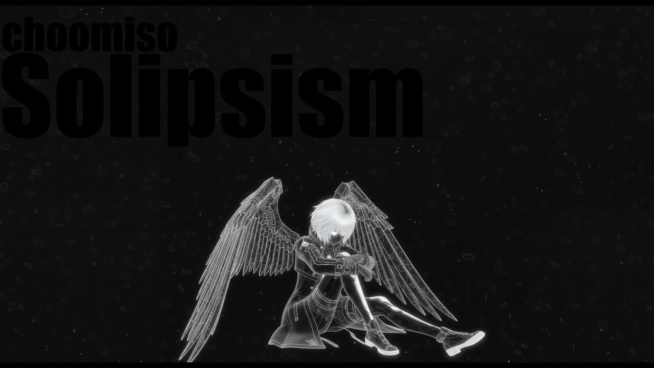 Solipsism.
