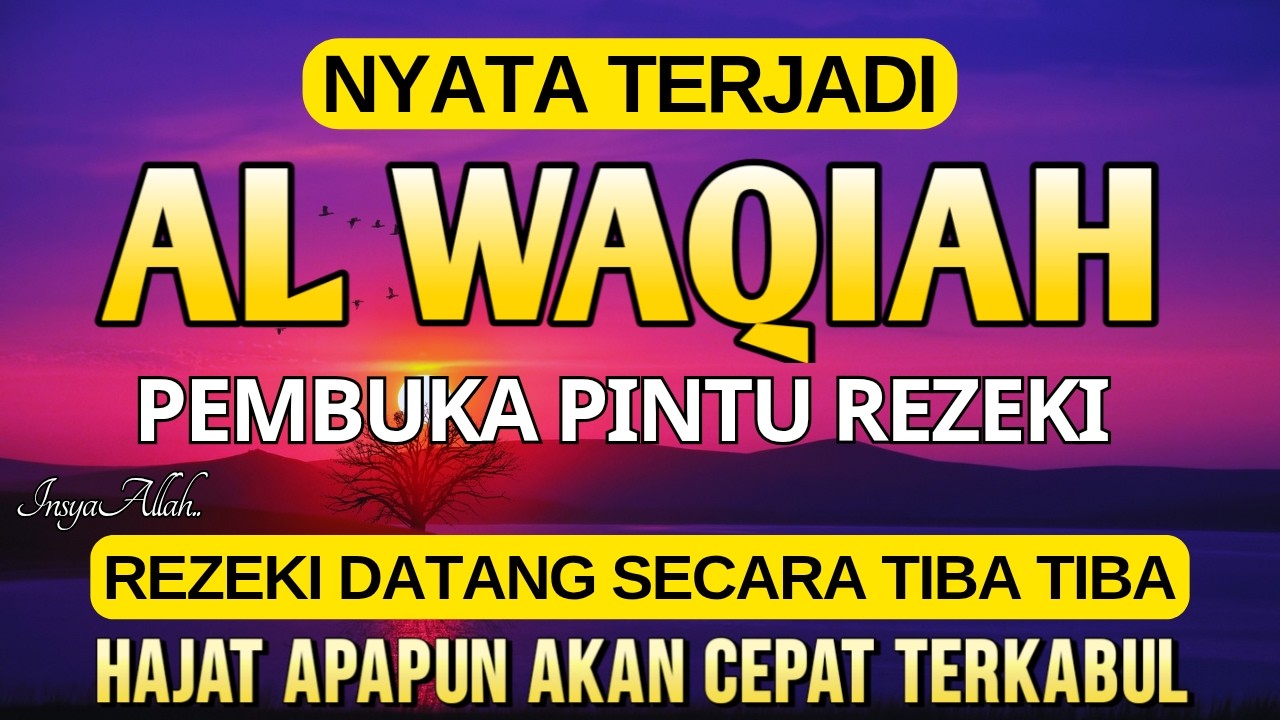 Dahsyat Surat AL WAQIAH 7×, dengarkan hutang lunas ✅, Rezeki mengalir deras, al waqiah merdu