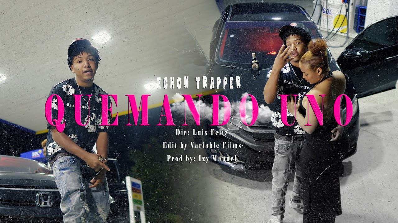 Echon Trapper - QUEMANDO UNO🚬 (Video Oficial)