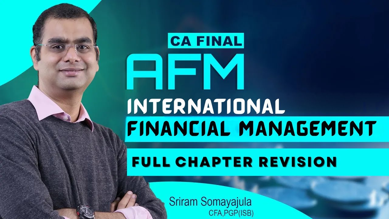 AFM Revision | Chp 11| International Financial Management | Sept'25/May'26/Sep'26| CA Final