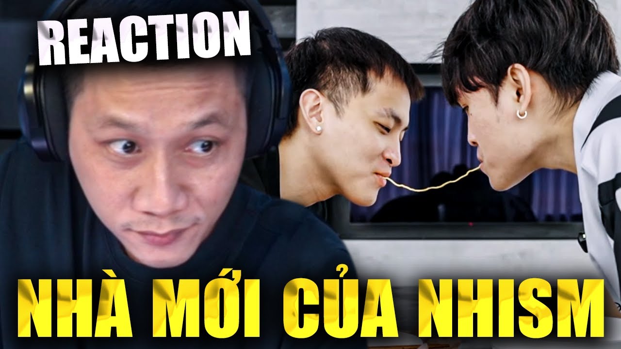 TRUNG REACTION |THẦY BA GHÉ THĂM NHÀ MỚI CỦA NHISM VÀ KHÁM PHÁ NHIỀU ĐIỂM GIỐNG NHAU THẬT SỰ