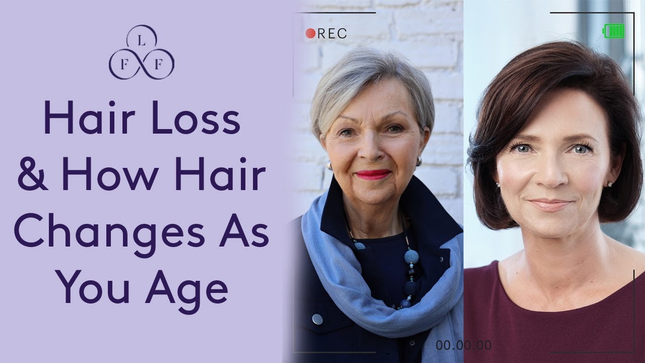 Hair Loss & How Hair Changes As You Age | Look Fabulous Forever
