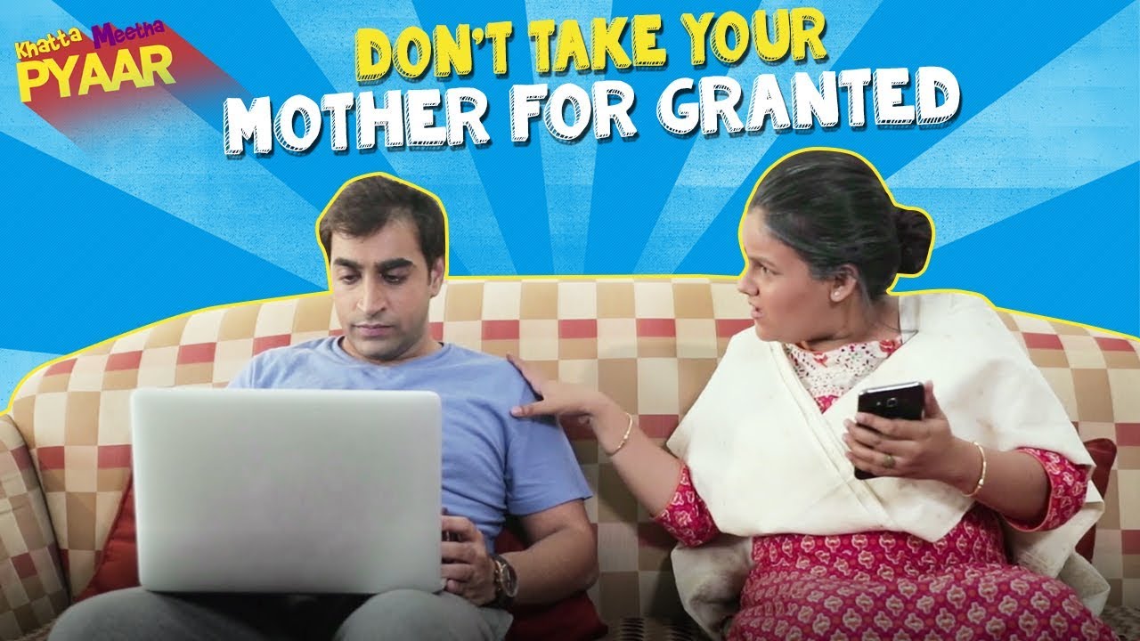 Don't Take Your Mother For Granted | Khatta Meetha Pyaar | Life Tak